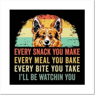 Funny Corgi Every Snack You Make Every Meal You Bake Posters and Art